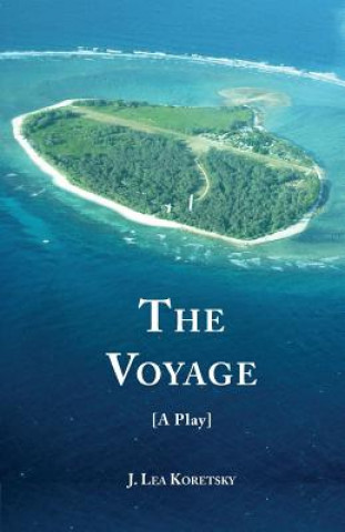 Carte Voyage [A Play] J Lea Koretsky