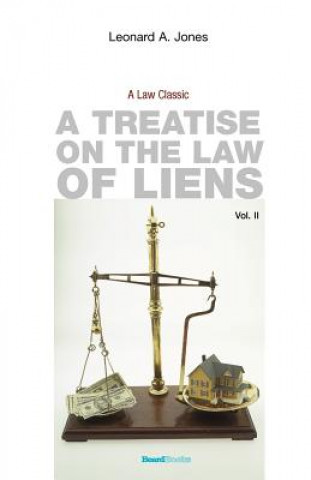 Buch Treatise on the Law of Liens Leonard A Jones