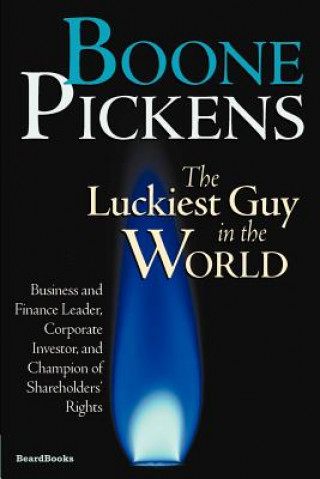 Kniha Luckiest Guy in the World T.Boone Pickens