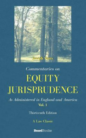 Книга Commentaries on Equity Jurisprudence: as Administered in England and America Melville Bigelow