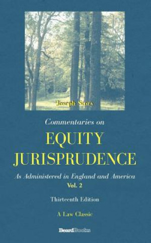 Książka Commentaries on Equity Jurisprudence: as Administered in England and America Melville Bigelow