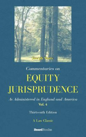 Könyv Commentaries on Equity Jurisprudence: as Administered in England and America Melville M. Bigelow