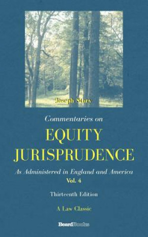 Libro Commentaries on Equity Jurisprudence: as Administered in England and America Melville M. Bigelow