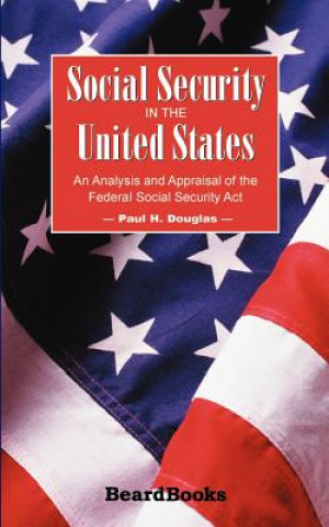 Carte Social Security in the United States Paul H Douglas