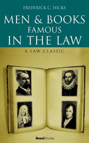 Kniha Men and Books Famous in the Law Frederick C. Hicks