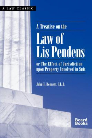Kniha Treatise on the Law of Lis Pendens John I. Bennett