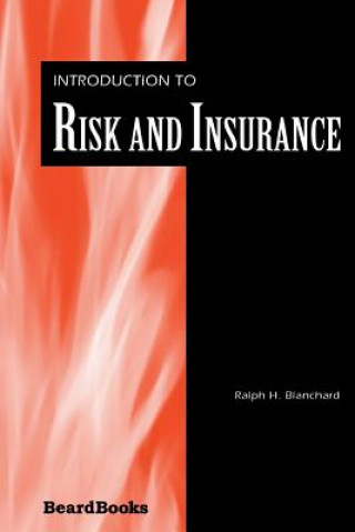 Carte Introduction to Risk and Insurance Ralph H. Blanchard