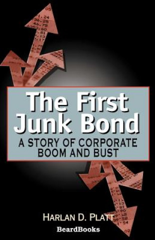 Knjiga First Junk Bond Harlan D. Platt