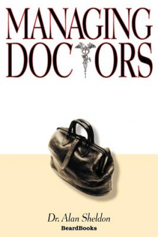 Книга Managing Doctors Alan Sheldon