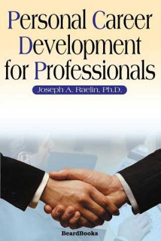 Carte Personal Career Development for Professionals Joseph A. Raelin