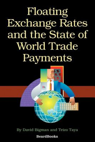 Książka Floating Exchange Rates and the State of World Trade Payments Teizo Taya