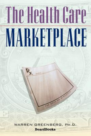 Kniha Health Care Marketplace Warren Greenberg