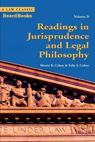 Kniha Readings in Jurisprudence and Legal Philosophy Felix S. Cohen