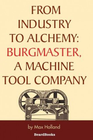 Книга From Industry to Alchemy Walter Donald Kennedy