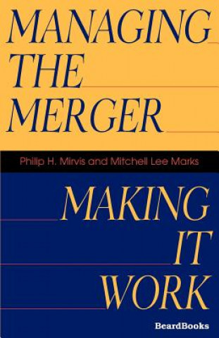 Könyv Managing the Merger Philip H. Mervis
