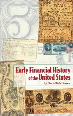 Książka Early Financial History of the United States Davis Rich Dewey