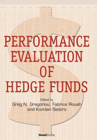 Książka Performance Evaluation of Hedge Funds Greg N. Gregoriou