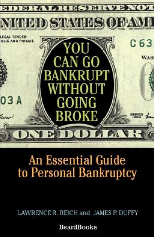 Book You Can Go Bankrupt without Going Broke James P. Duffy