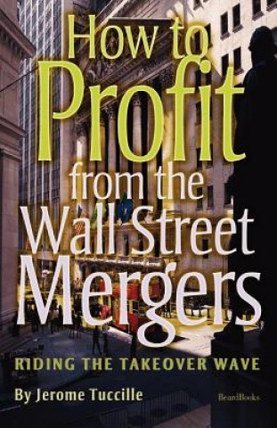 Könyv How to Profit from the Wall Street Mergers Jerome Tuccille