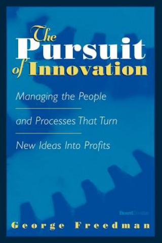 Knjiga Pursuit of Innovation George Freedman