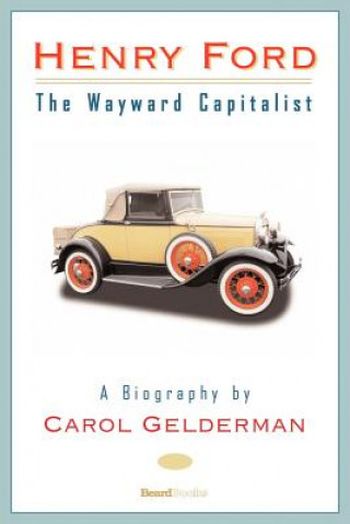 Kniha Henry Ford Carol Gelderman