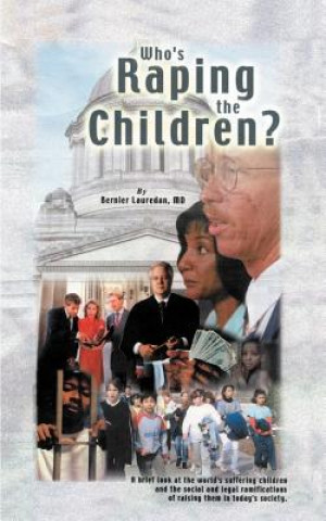 Libro Who's Raping the Children? Bernier Lauredan