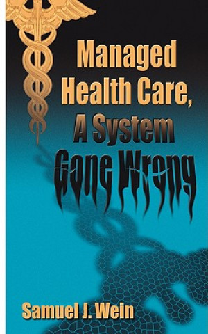 Carte Managed Health Care Samuel J Wein