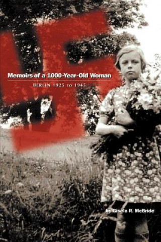 Kniha Memoirs of a 1000-year-old Woman Gisela R McBride