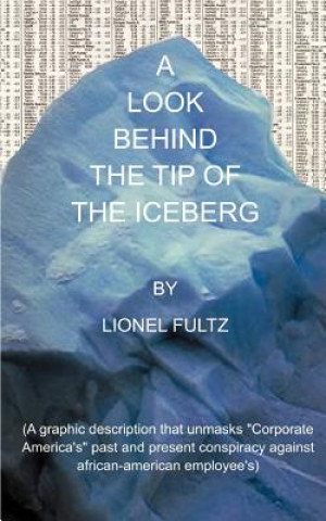 Kniha Look Behind the Tip of the Iceberg Lionel Fultz