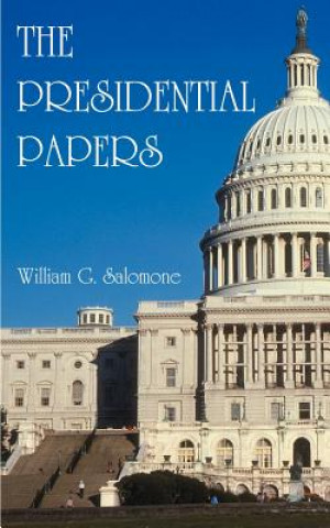 Kniha Presidential Papers William G Salomone