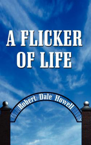 Carte Flicker of Life Robert Dale Howell