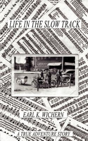 Knjiga Life in the Slow Track Earl K. Wichern