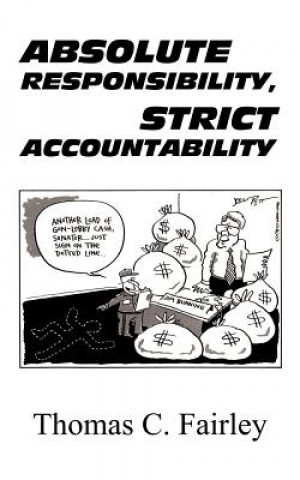 Könyv Absolute Responsibility, Strict Accountability Thomas C Fairley