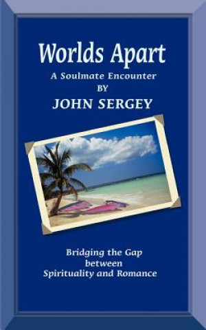 Kniha Worlds Apart John Sergery