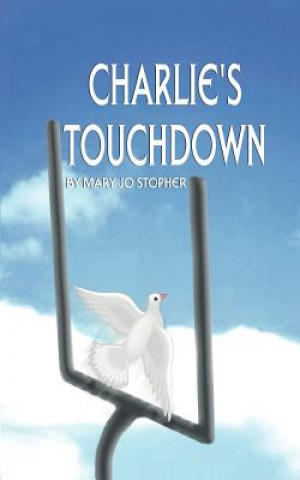 Книга Charlie's Touchdown Mary Jo Stopher