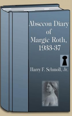 Buch Absecon Diary of Margie Roth 1933-37 Harry F. Schmoll