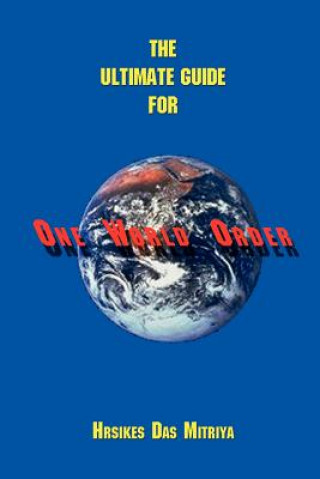 Knjiga Ultimate Guide for One World Order Hrsikes Das Mitriya