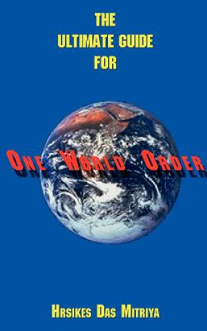 Kniha Ultimate Guide for One World Order Hrsikes Das Mitriya