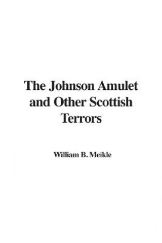 Kniha Johnson Amulet and Other Scottish Terrors William B Meikle