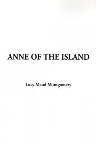 Kniha Anne of the Island Lucy Maud Montgomery