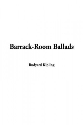 Kniha Barrack-Room Ballads Rudyard Kipling