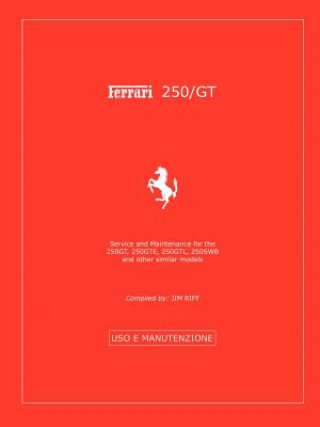 Kniha Ferrari 250 GT Jim Riff