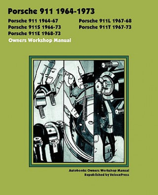 Книга Porsche 911, 911l, 911s, 911t, 911e 1964-1973 Owners Workshop Manual Autobooks Team of Writers and Illustrato