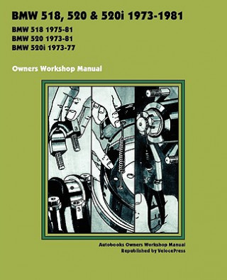 Könyv BMW 518, 520 & 520i 1973-1981 Owner's Workshop Manual Autobooks Team of Writers and Illustrato