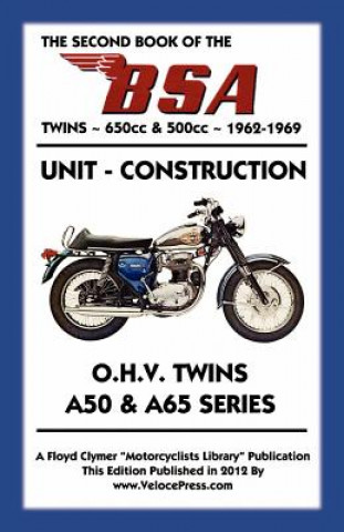 Könyv SECOND BOOK OF THE BSA TWINS 650cc & 500cc 1962-1969 Floyd Clymer