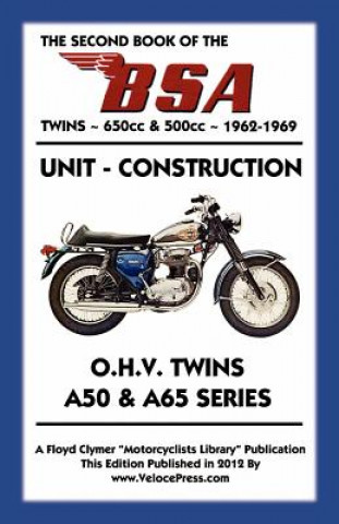 Książka SECOND BOOK OF THE BSA TWINS 650cc & 500cc 1962-1969 Floyd Clymer