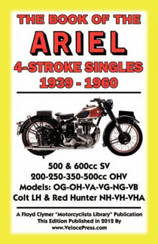 Kniha Book of the Ariel 4 Stroke Singles 1939-1960 Floyd Clymer