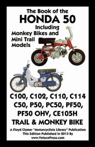 Carte Book of the Honda 50 Including Monkey Bikes and Mini Trail Models Floyd Clymer