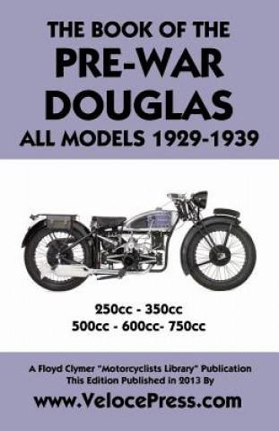 Kniha Book of the Pre-War Douglas All Models 1929-1939 L. K. Heathcote