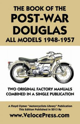 Book Book of the Post-War Douglas All Models 1948-1957 Douglas Ltd.